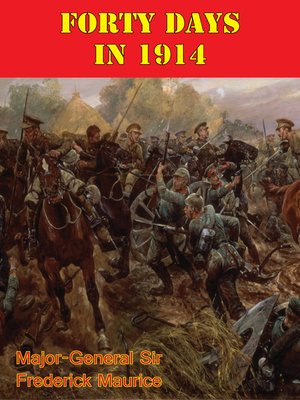 cover image of Forty Days In 1914 [Illustrated Edition]